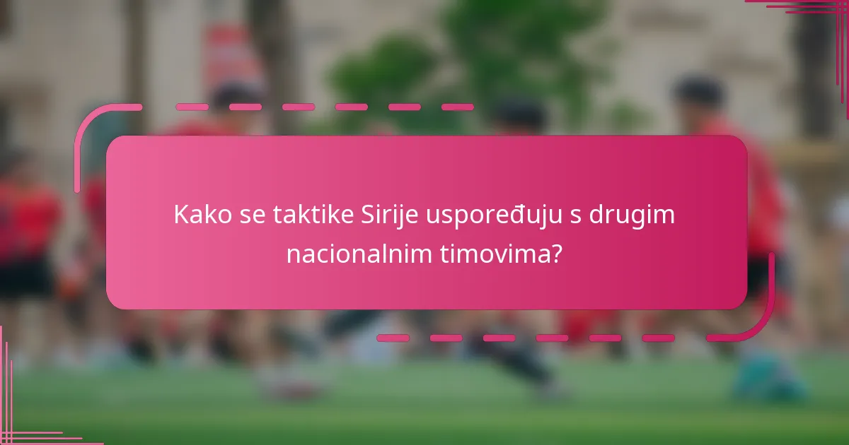 Kako se taktike Sirije uspoređuju s drugim nacionalnim timovima?